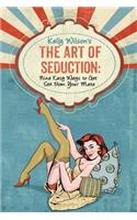 Kelly Wilson's The Art of Seduction