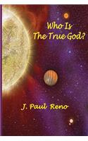 Who Is The True God?: (1 1)