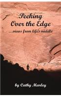 Peeking Over the Edge ... views from life's middle, 2nd Edition