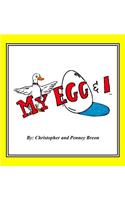 My Egg & I