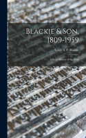 Blackie & Son, 1809-1959