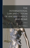 International law and Custom of Ancient Greece and Rome; Volume 2