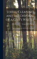 Street-cleaning, and the Disposal of a City's Wastes