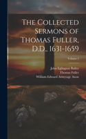 Collected Sermons of Thomas Fuller, D.D., 1631-1659; Volume 1