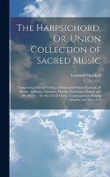 Harpsichord, Or, Union Collection of Sacred Music