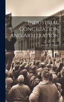 Industrial Conciliation and Arbitration