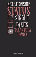 Spider Notebook: Dotted Log Book For Arachnophile Person: Tarantula Journal Relationship Status Gift