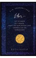 Ein Grossartiger Lehrer Ist Schwer Zu Finden, Hart Zu Verlassen Und Unmöglich Zu Vergessen Notizbuch: A5 Notizbuch liniert als Geschenk für Lehrer - Abschiedsgeschenk für Erzieher und Erzieherinnen - Planer - Terminplaner - Kindergarten - Kita - Schu
