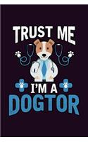 Trust Me I'M A Dogtor: With a matte, full-color soft cover, this Bucket List Journal is the ideal size 6x9 inch, 90 pages cream colored pages . Make dreams come true. Get 