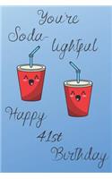 You're Soda-Lightful Happy 41st Birthday: 41 Year Old Birthday Gift Blue Journal / Notebook / Diary / Unique Greeting Card Alternative