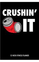 Crushin' It 12-Week Fitness Planner
