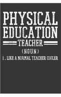 Physical Education PE Teacher Notebook Journal: Physical Education PE Teacher Notebook Journal Gift College Ruled Journal 6 x 9 120 Pages