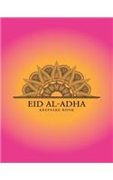 Eid al-Adha Keepsake Book: Collect Memories Through Writing Messages, Quotes, Adding Photos and Other Memorabilia to Treasure Forever