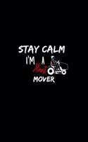 Stay Calm I'm Almost A Mover: A 6x9 Inch Matte Softcover Paperback Notebook Journal With 120 Blank Lined Pages