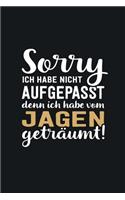 Ich habe vom Jagen geträumt: tolles Notizbuch liniert mit 100 Seiten