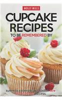 Cupcake Recipes to be Remembered By