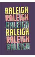Raleigh Notebook: Lined Notebook - Vintage Typography of Raleigh City - Great For Writing Notes From Your Travels or as a Gift for Someone Who Loves or Lives in Ralei