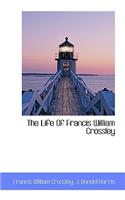 The Life of Francis William Crossley