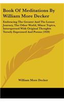 Book Of Meditations By William More Decker