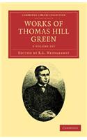 Works of Thomas Hill Green 3 Volume Set