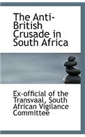 The Anti-British Crusade in South Africa
