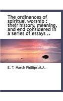 The Ordinances of Spiritual Worship