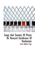 Songs and Sonnets of Pierre de Ronsard Gentleman of Vendomois: (English)