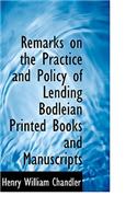 Remarks on the Practice and Policy of Lending Bodleian Printed Books and Manuscripts
