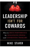 Leadership Isn't for Cowards