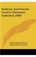 Anthems And Introits Used In Chichester Cathedral (1866)
