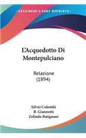 L'Acquedotto Di Montepulciano