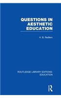 Questions in Aesthetic Education (RLE Edu K)