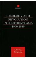 Ideology and Revolution in Southeast Asia 1900-75