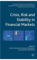 Crisis, Risk and Stability in Financial Markets: (Palgrave Macmillan Studies in Banking and Financial Institutions)