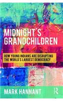 Midnight's Grandchildren: How Young Indians are Disrupting the World's Largest Democracy