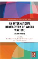 International Rediscovery of World War One