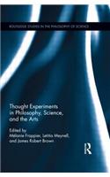 Thought Experiments in Science, Philosophy, and the Arts