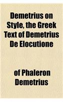 Demetrius on Style, the Greek Text of Demetrius de Elocutione