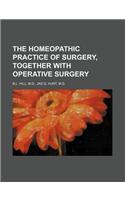 The Homeopathic Practice of Surgery, Together with Operative Surgery