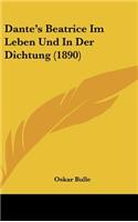 Dante's Beatrice Im Leben Und in Der Dichtung (1890)