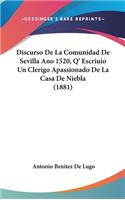 Discurso de La Comunidad de Sevilla Ano 1520, Q' Escriuio Un Clerigo Apassionado de La Casa de Niebla (1881)