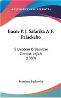 Basne P. J. Safarika A F. Palackeho