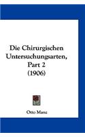 Die Chirurgischen Untersuchungsarten, Part 2 (1906)