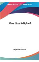 Altar Fires Relighted