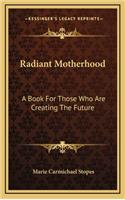 Radiant Motherhood