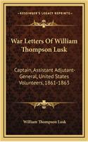 War Letters of William Thompson Lusk