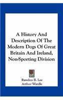 History And Description Of The Modern Dogs Of Great Britain And Ireland, Non-Sporting Division