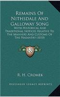 Remains of Nithsdale and Galloway Song: With Historical and Traditional Notices Relative to the Manners and Customs of the Peasantry (1810)
