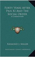 Forty Years After Pius XI And The Social Order