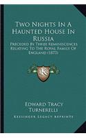 Two Nights In A Haunted House In Russia